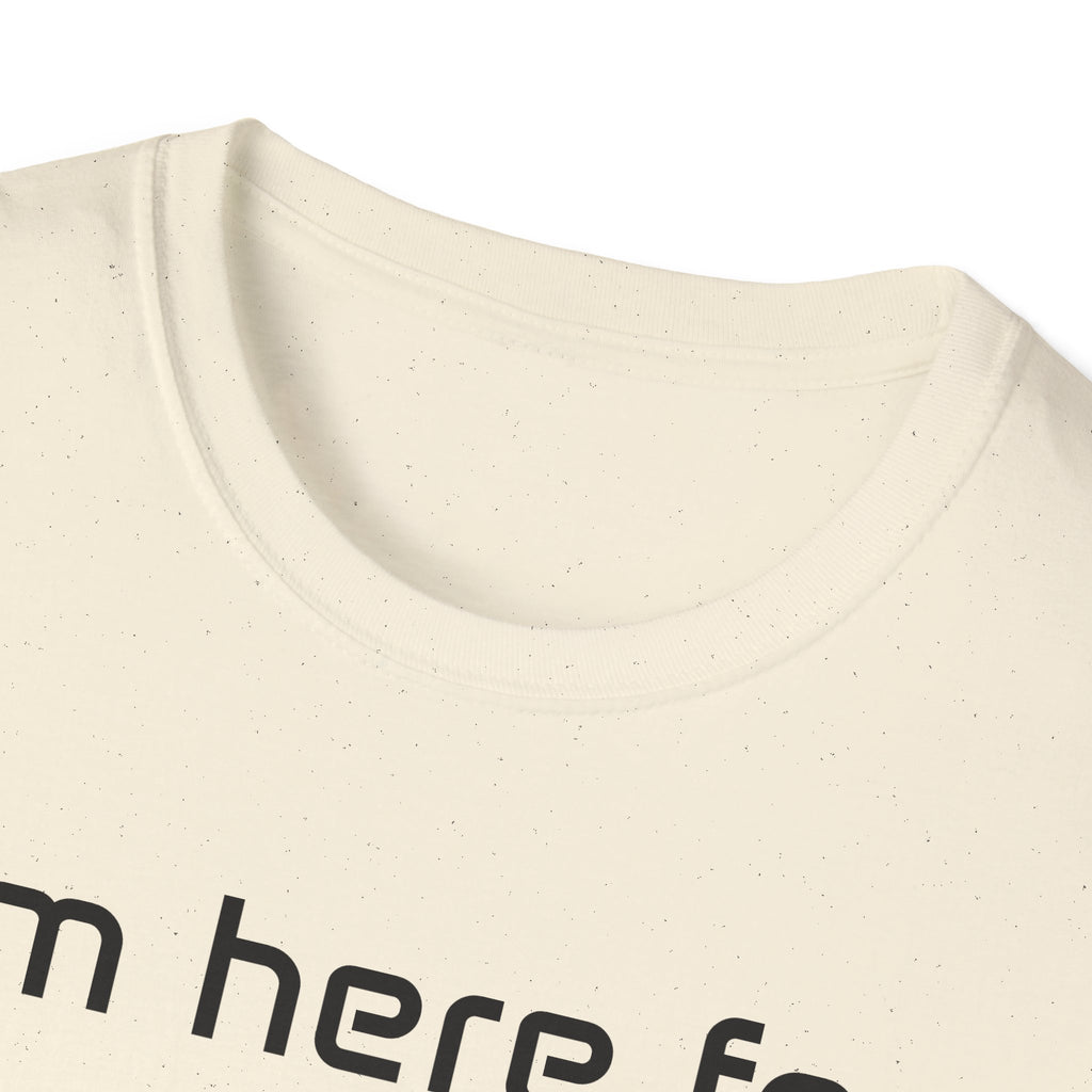 I’m Here for the Snacks - Unisex T-Shirt