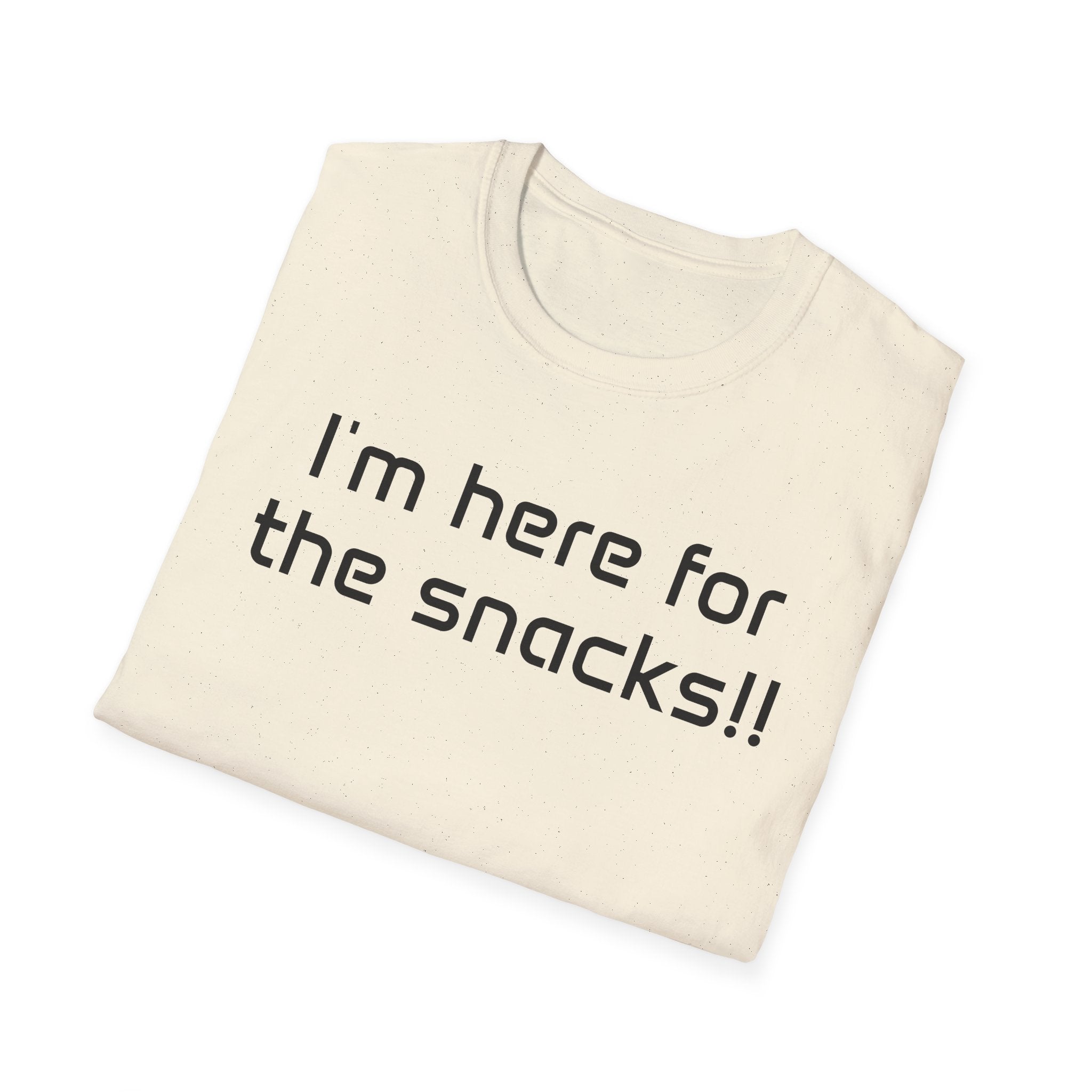 I’m Here for the Snacks - Unisex T-Shirt