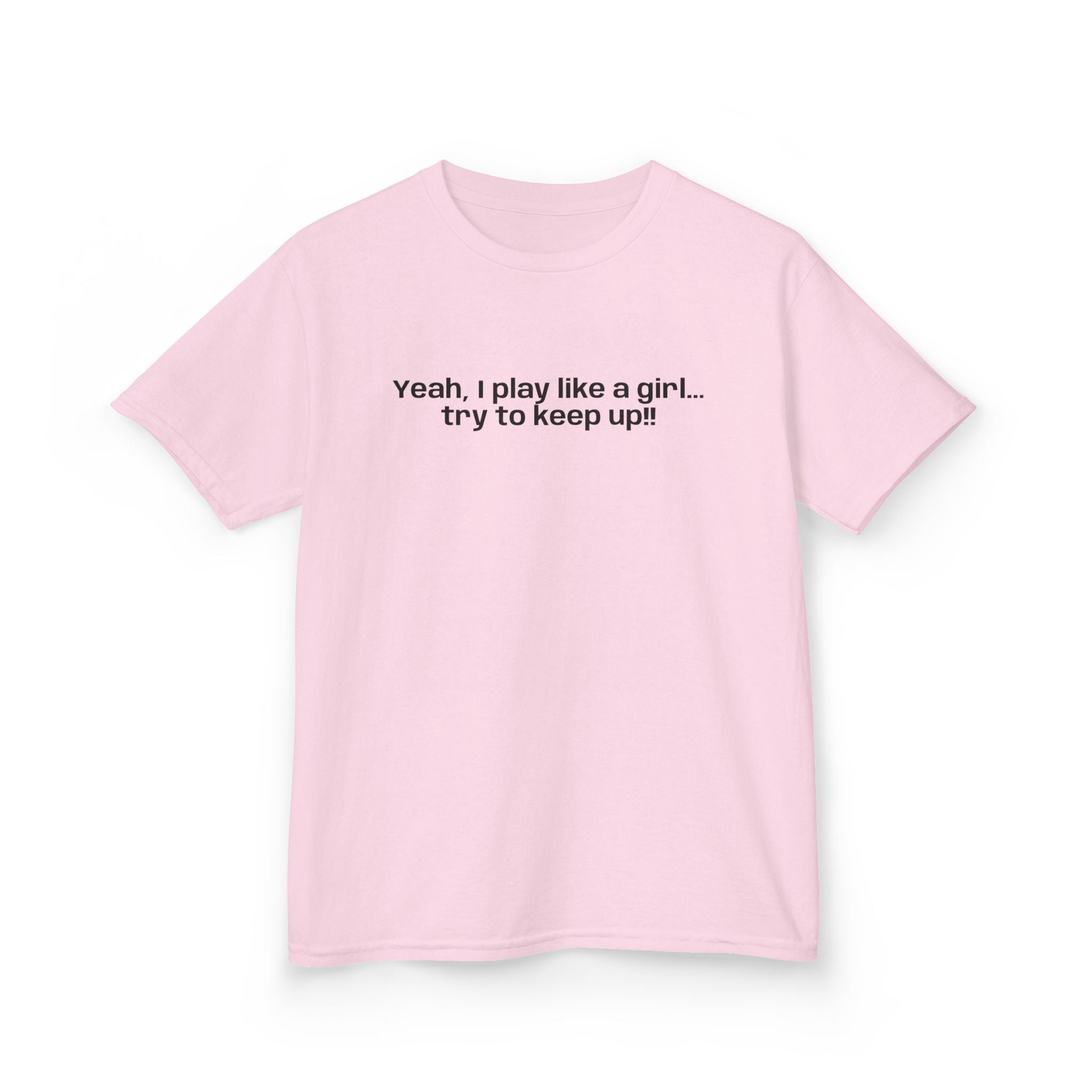 Yeah, I play like a girl… -Youth T-shirt