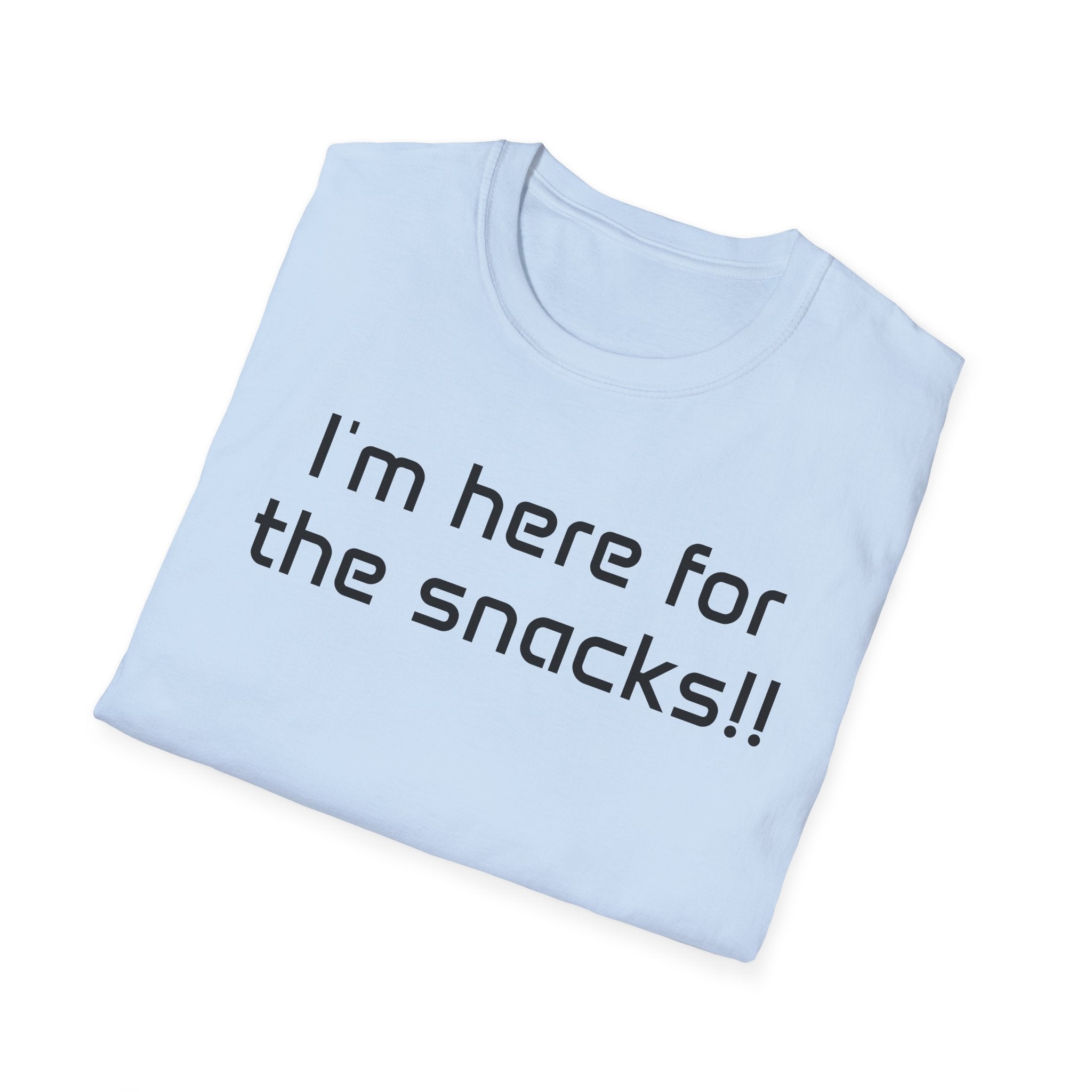 I’m Here for the Snacks - Unisex T-Shirt