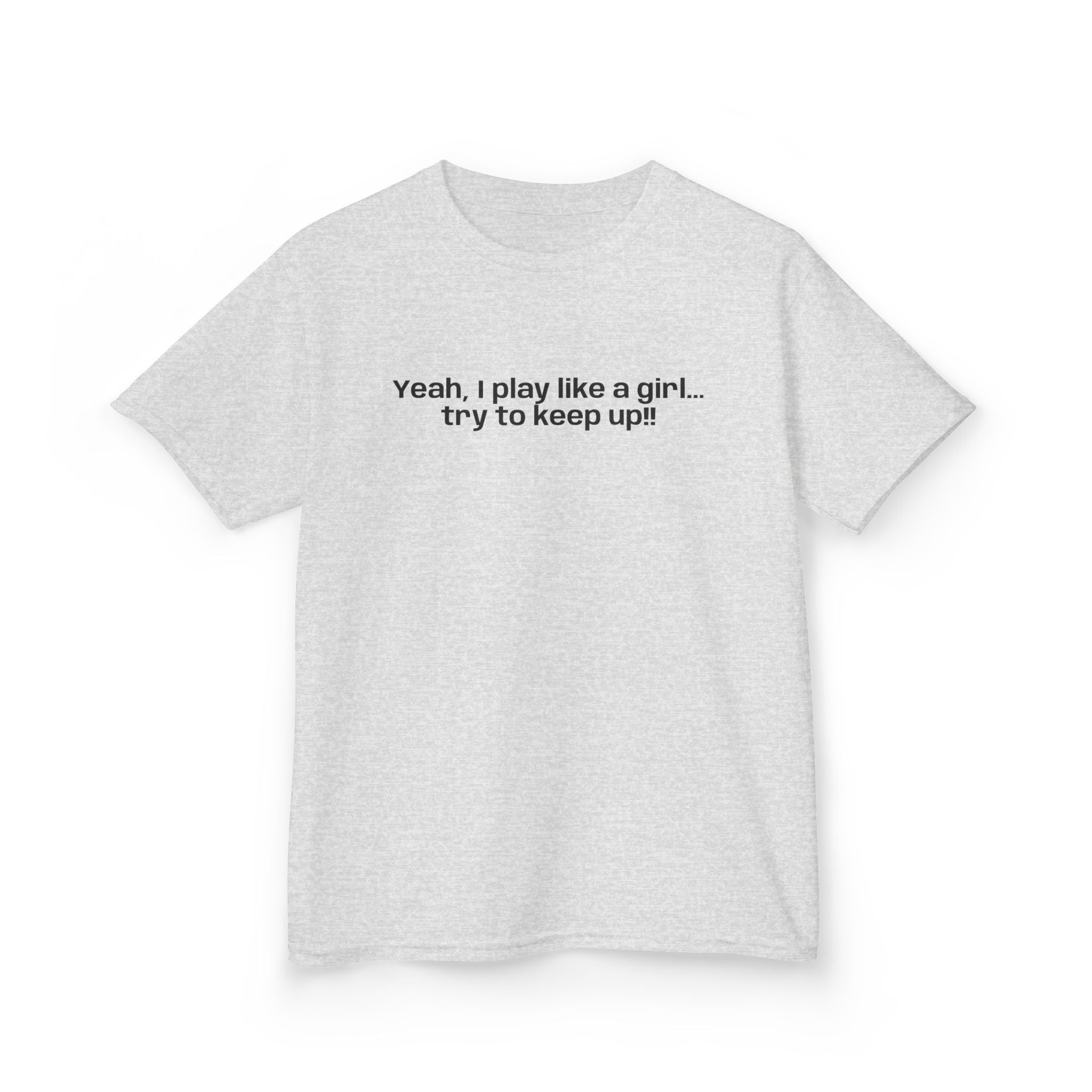 Yeah, I play like a girl… -Youth T-shirt