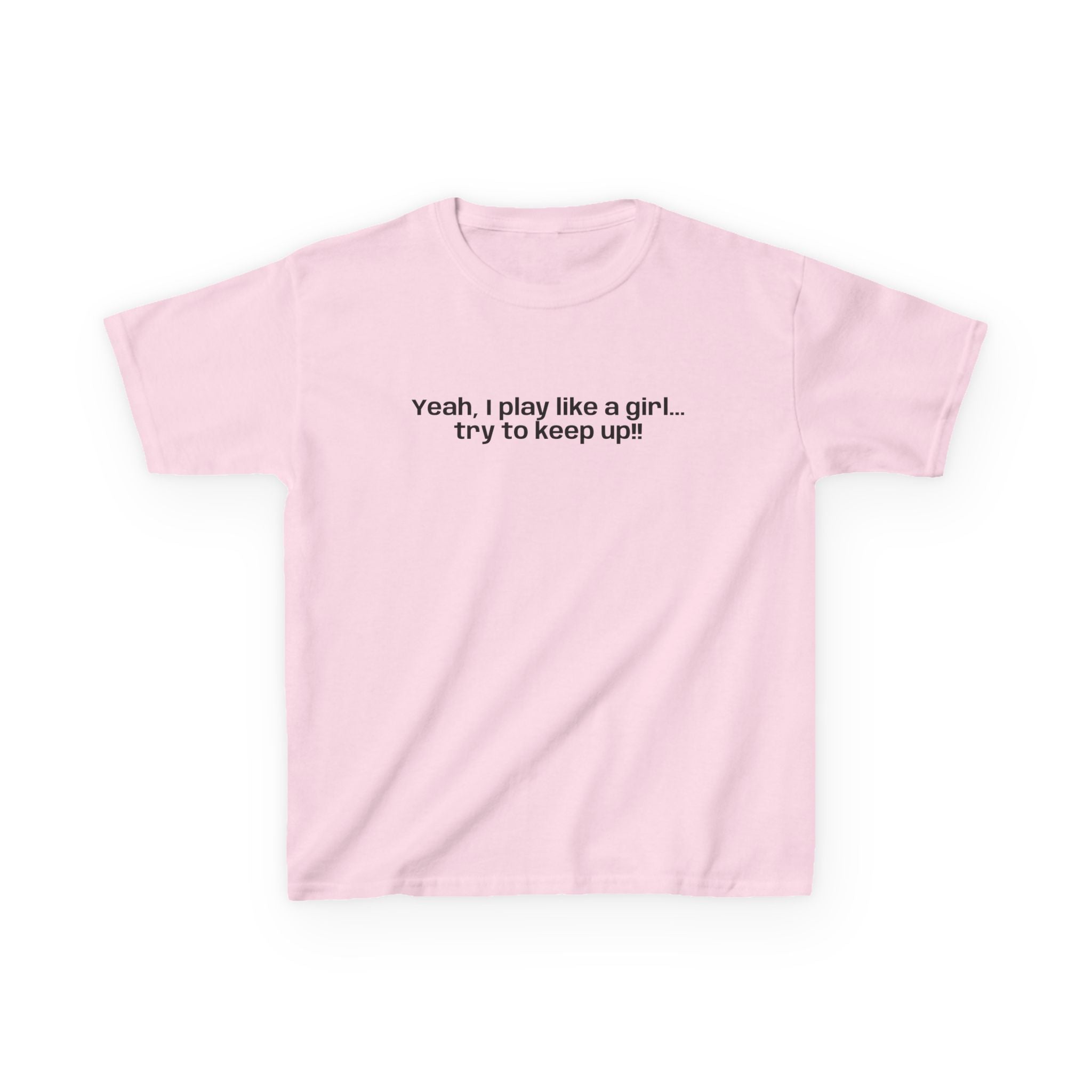 Yeah, I play like a girl… -Youth T-shirt