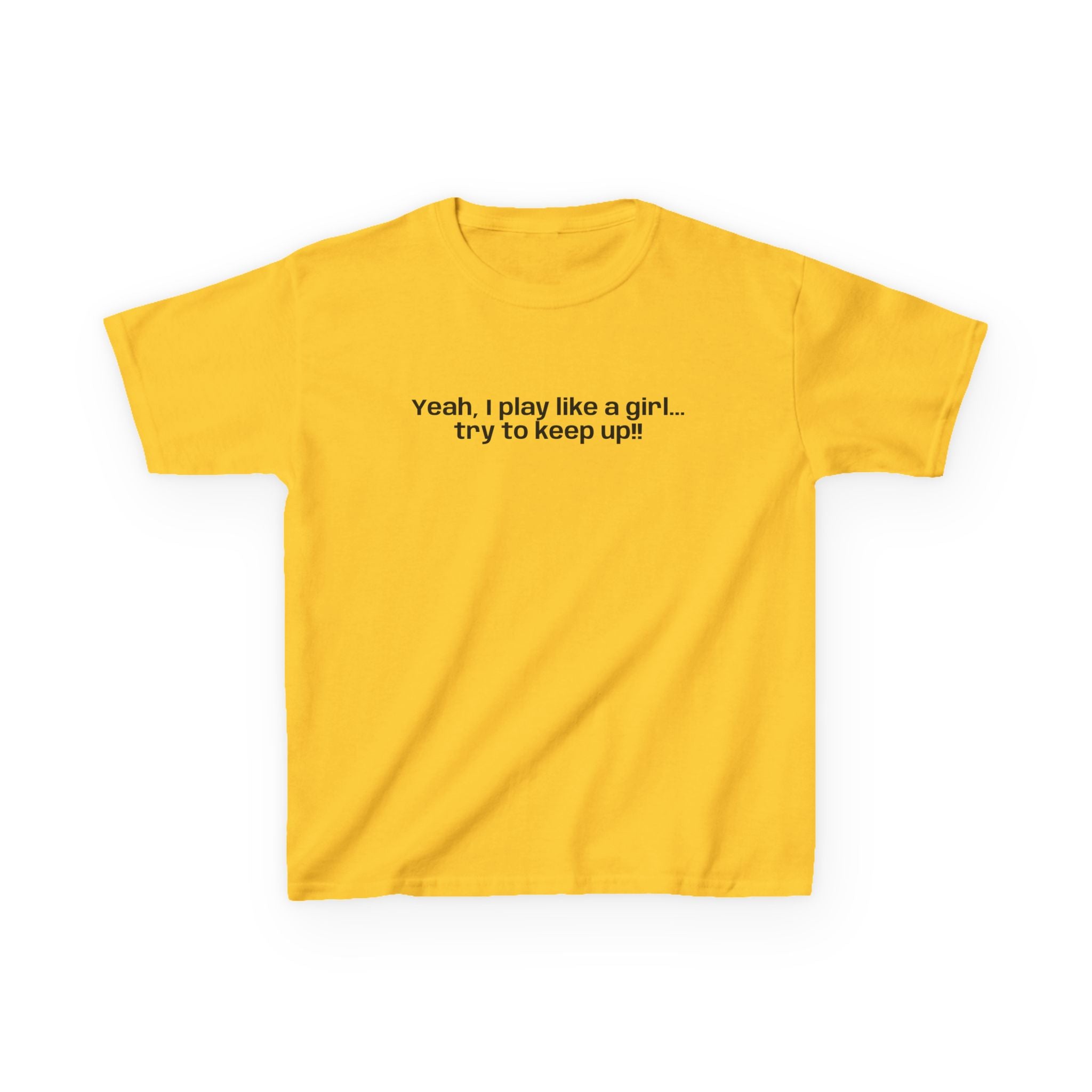 Yeah, I play like a girl… -Youth T-shirt