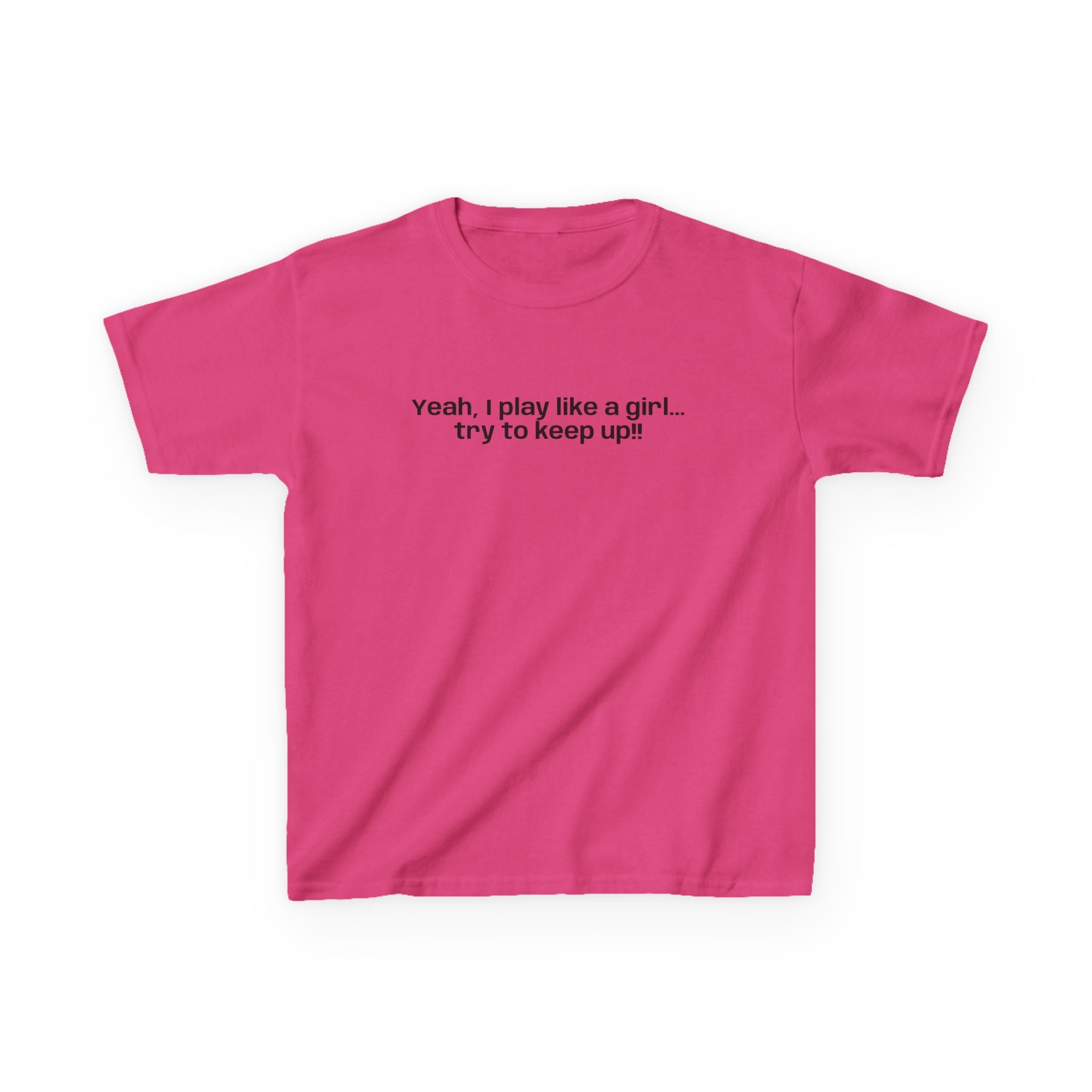 Yeah, I play like a girl… -Youth T-shirt