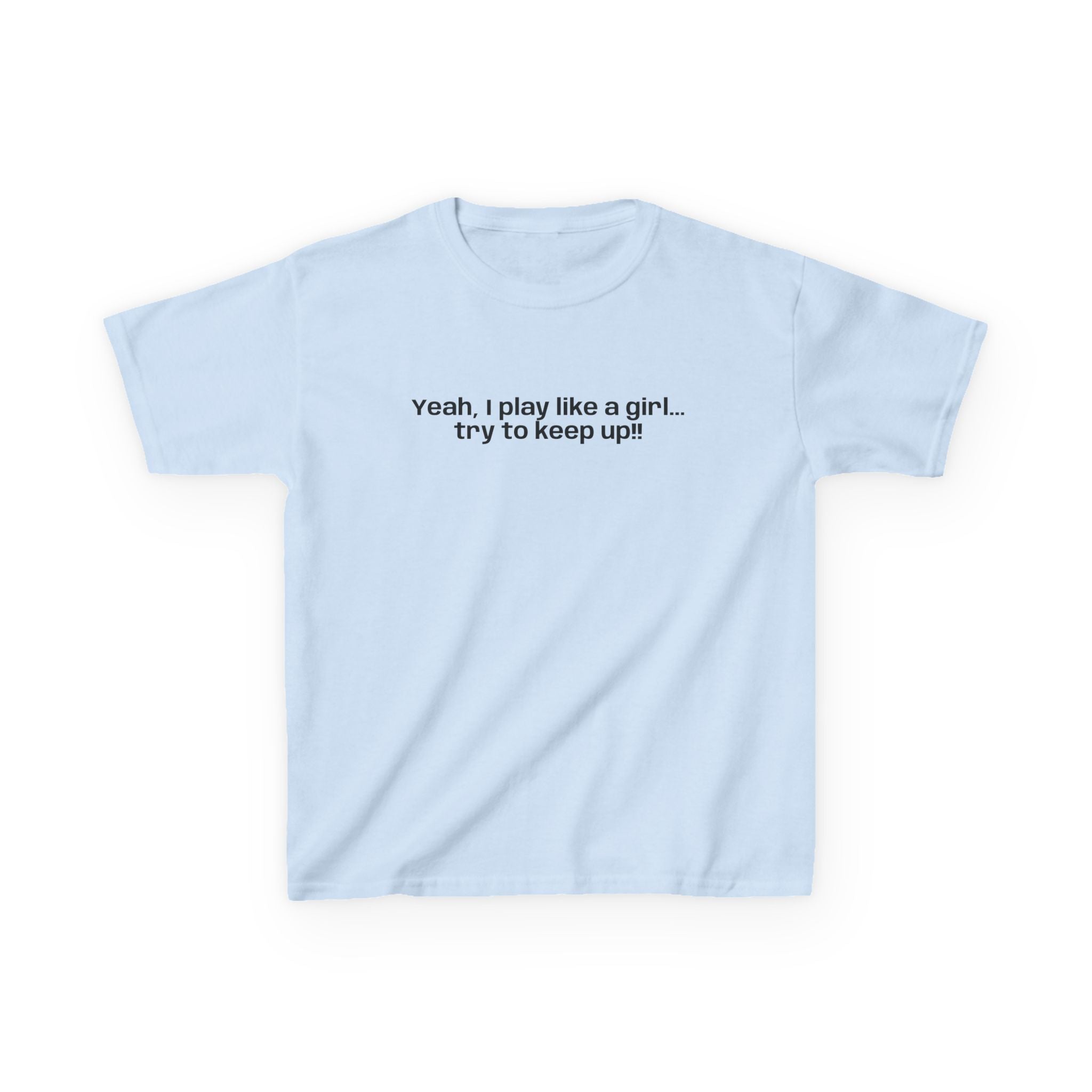Yeah, I play like a girl… -Youth T-shirt